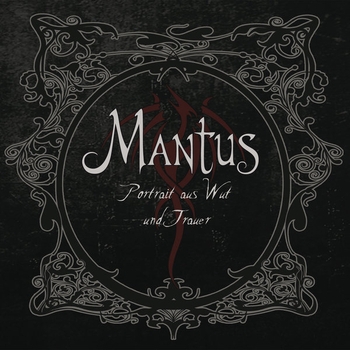 Mantus - Portrait aus Wut und Trauer