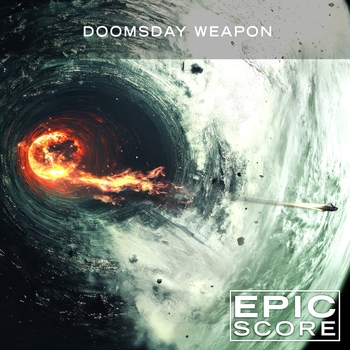 Epic Score - Doomsday Weapon