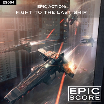 Epic Score - Epic Action: Fight To The Last Ship