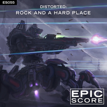Epic Score - Distorted: Rock and a Hard Place