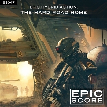 Epic Score - Epic Hybrid Action: The Hard Road Home