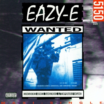 Eazy-E - 5150 Home 4 Tha Sick