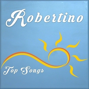 Robertino Loreti - Robertino Top Songs