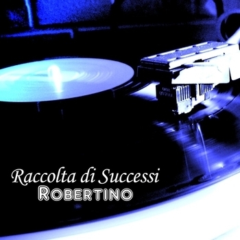 Robertino Loreti - Raccolta di successi