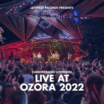 Carbon Based Lifeforms - Live at Ozora 2022