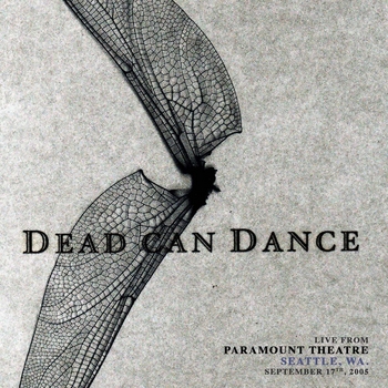 Dead Can Dance - Live from Paramount Theatre, Seattle, WA. September 17th, 2005