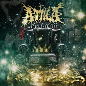 Attila - About That Life