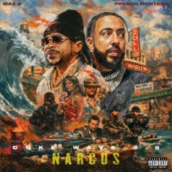 French Montana, Max B - Coke Wave 3.5: Narcos