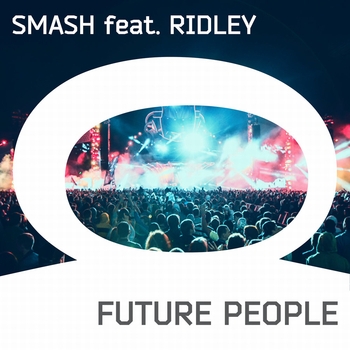 DJ SMASH, Ridley - Future People