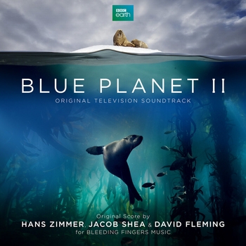 Hans Zimmer, Jacob Shea, David Fleming - Blue Planet II