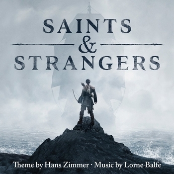 Hans Zimmer, Lorne Balfe - Saints & Strangers (Music from the Miniseries)