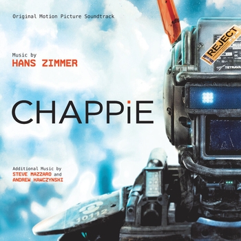 Hans Zimmer, Steve Mazzaro, Andrew Kawczynski - Chappie