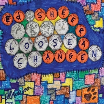 Ed Sheeran - Loose Change