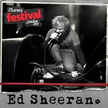 Ed Sheeran - iTunes Festival London 2011