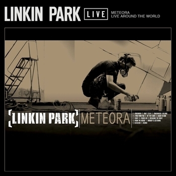 Linkin Park - Meteora Live Around the World