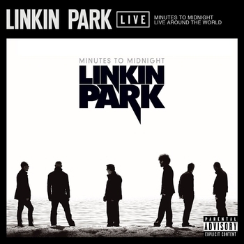 Linkin Park - Minutes to Midnight Live Around the World