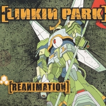 Linkin Park - Reanimation