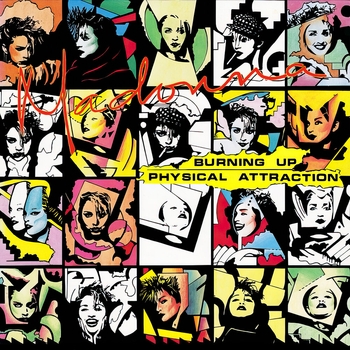 Madonna - Burning Up / Physical Attraction