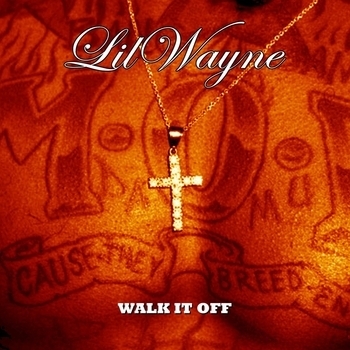 Lil Wayne - Walk It Off