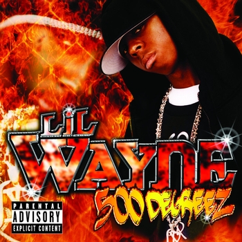 Lil Wayne - 500 Degreez