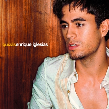 Enrique Iglesias - Quizás
