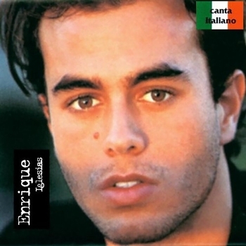 Enrique Iglesias - Enrique Iglesias Canta Italiano