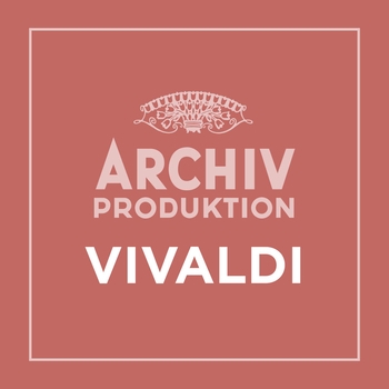 Антонио Вивальди - Archiv Produktion - Vivaldi
