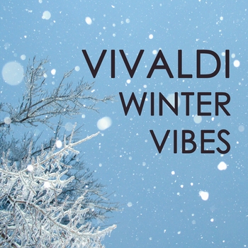 Антонио Вивальди - Vivaldi - Winter Vibes
