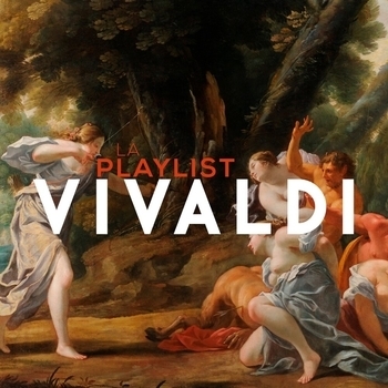 Антонио Вивальди, Classical Study Music, Classical Music: 50 of the Best, Radio Musica Clasica - La playlist vivaldi