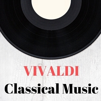 Антонио Вивальди - Vivaldi Classical Music