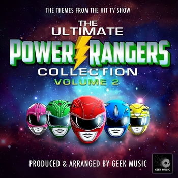 Geek Music - The Ultimate Power Rangers Collection, Vol. 2