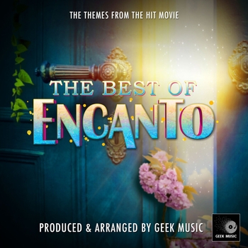 Geek Music - The Best of Encanto