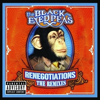 Black Eyed Peas - Renegotiations: The Remixes