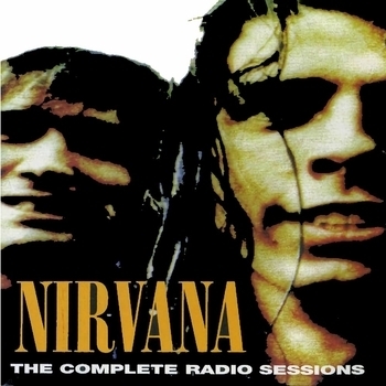Nirvana - The Complete Radio Sessions