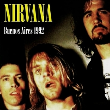 Nirvana - Buenos Aires 1992