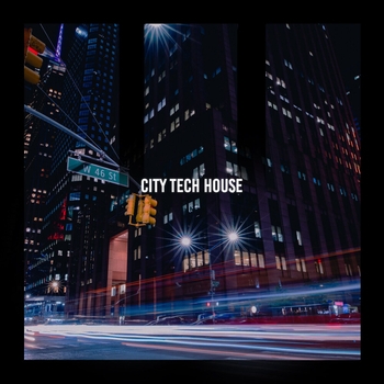 Deep House - City Tech House