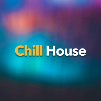 Deep House - Chill House
