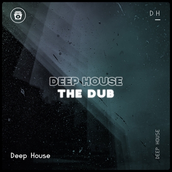 Deep House - The Dub