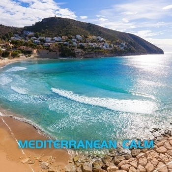 Deep House - Mediterranean Calm: Chillout Lounge Music