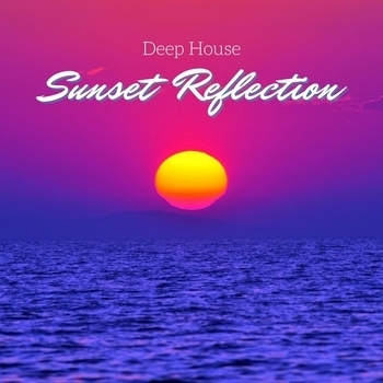 Deep House - Sunset Reflections: Smooth House Music