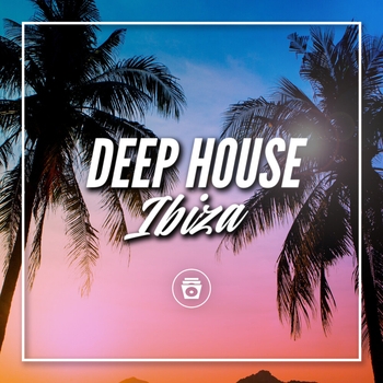 Deep House - Deep House Ibiza