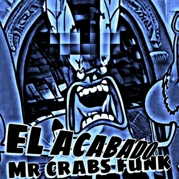 1NZZiDENT, RONVXER, G2 Bemò Label - EL ACABADO MR CRABS FUNK