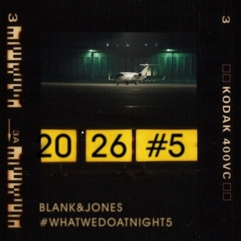 Blank & Jones - #WhatWeDoAtNight5