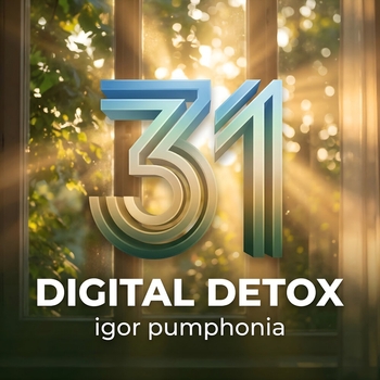 Igor Pumphonia - Digital Detox 31