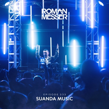 Roman Messer - Suanda Music Episode 533