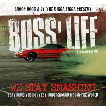 Snoop Dogg, JT The Bigga Figga - Boss' Life
