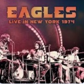 Eagles - Live In New York 1974