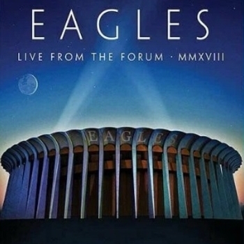 Eagles - Live From The Forum MMXVIII
