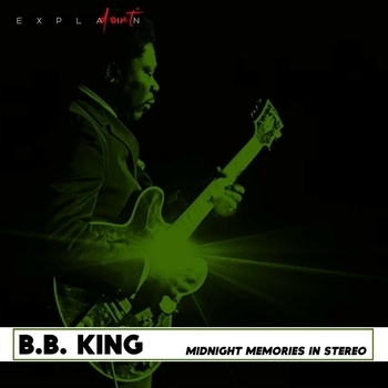B.B. King - Midnight Memories in Stereo