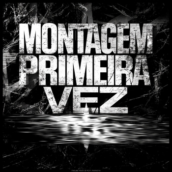 MONTAGEM PRIMEIRA VEZ (2026)